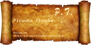 Piroska Tivadar névjegykártya